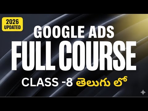 Free Google Ads Course Telugu 2026 🔥 Class 8 | App Ads & Performance Max Explained