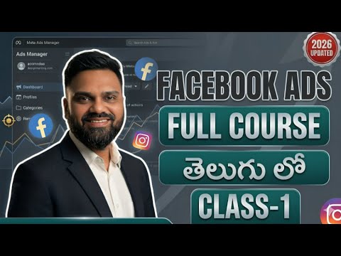 Facebook Ads Full Course Telugu 2026 🔥 Class 1 | Introduction for Beginners